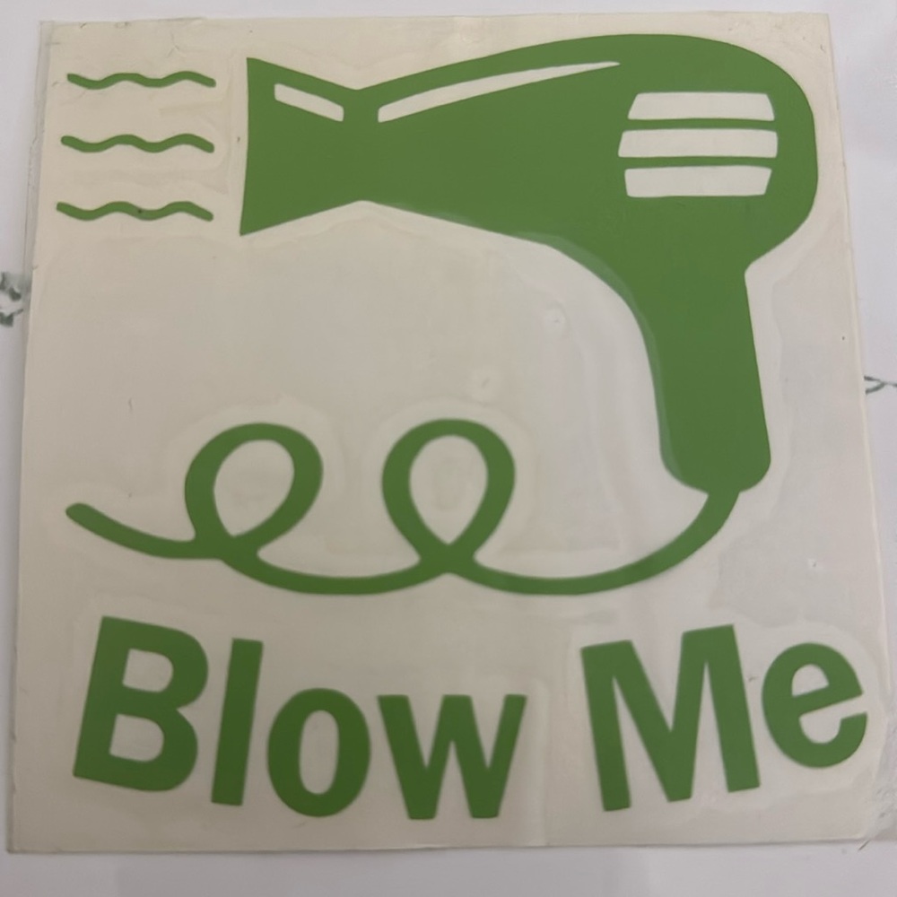 Bl0w me decal